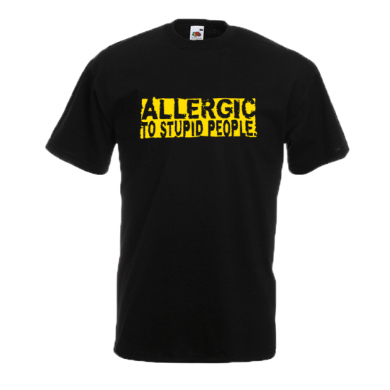 Allergic To Stupid People T-Shirt with print