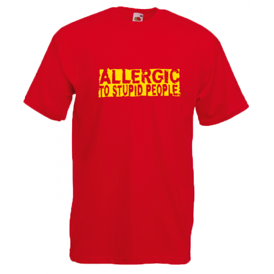 Allergic To Stupid People T-Shirt with print