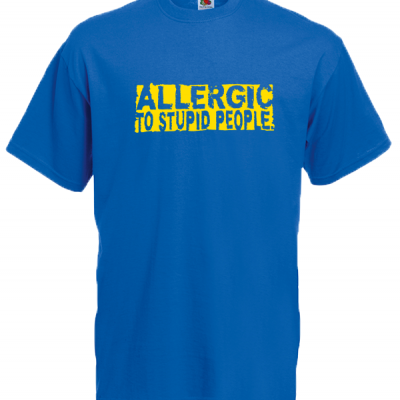 Allergic To Stupid People T-Shirt with print