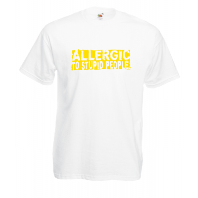 Allergic To Stupid People T-Shirt with print