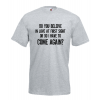 Come Again T-Shirt with print