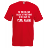 Come Again T-Shirt with print