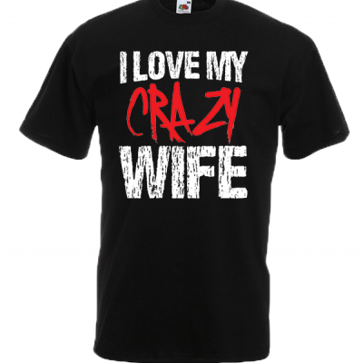 Crazy Wife T-Shirt with print