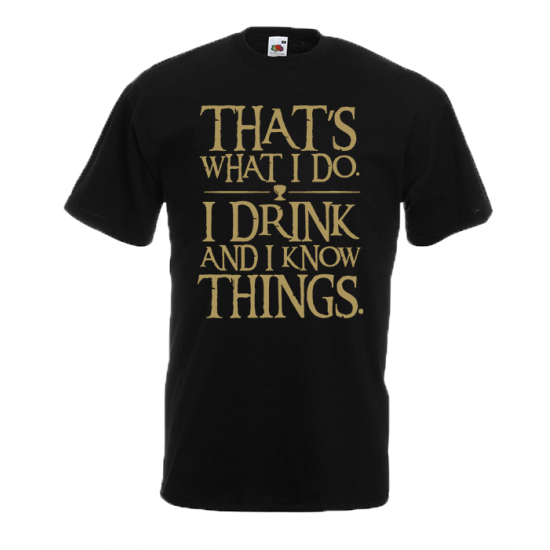 Game Of Thrones That's What I Do T-Shirt with print