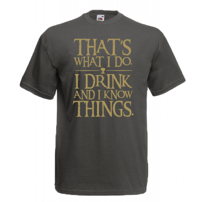 Game Of Thrones That's What I Do T-Shirt with print