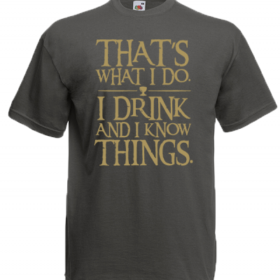 Game Of Thrones That's What I Do T-Shirt with print