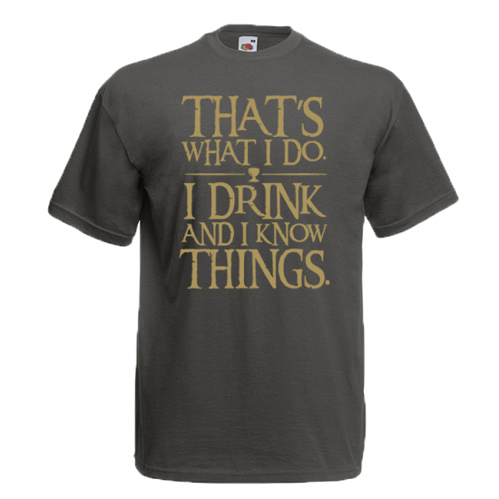 Game Of Thrones That's What I Do T-Shirt with print