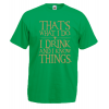 Game Of Thrones That's What I Do T-Shirt with print