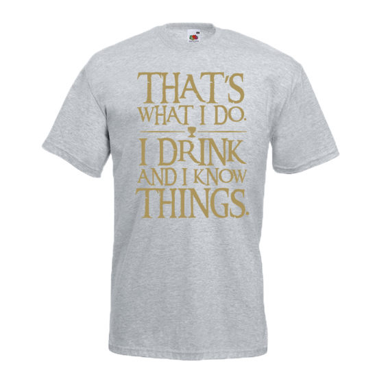 Game Of Thrones That's What I Do T-Shirt with print