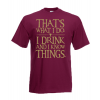 Game Of Thrones That's What I Do T-Shirt with print