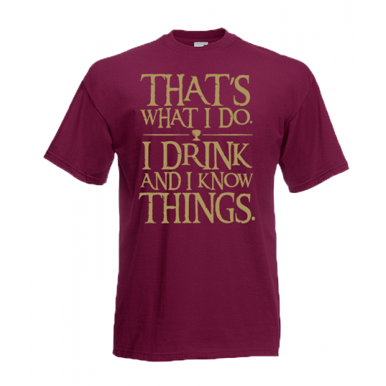 Game Of Thrones That's What I Do T-Shirt with print