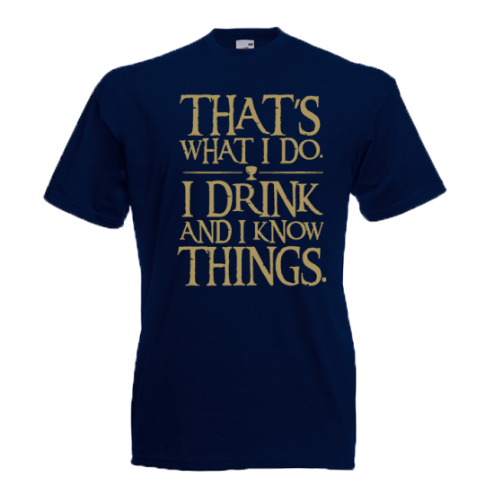 Game Of Thrones That's What I Do T-Shirt with print