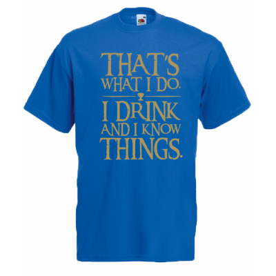 Game Of Thrones That's What I Do T-Shirt with print