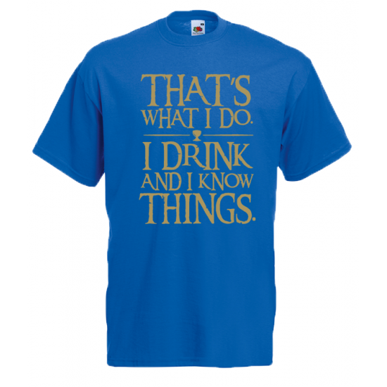 Game Of Thrones That's What I Do T-Shirt with print