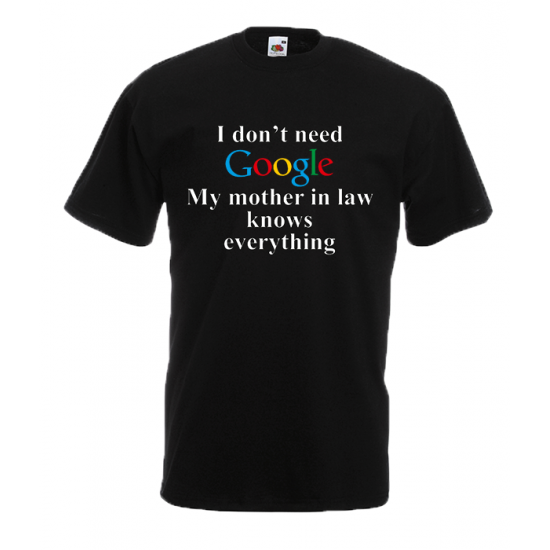 Google Mother In Law T-Shirt with print