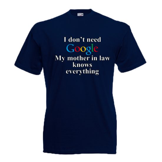 Google Mother In Law T-Shirt with print