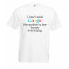 Google Mother In Law T-Shirt with print