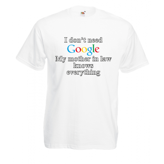 Google Mother In Law T-Shirt with print