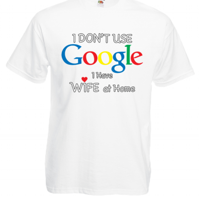 Google Wife At Home T-Shirt with print