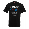 I Asked Google Wife T-Shirt with print