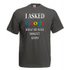 I Asked Google Wife T-Shirt with print