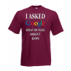 I Asked Google Wife T-Shirt with print