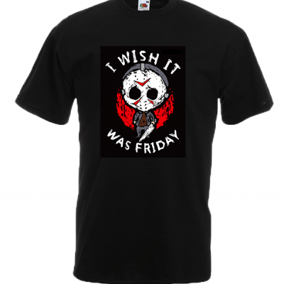 I Wish It Was Friday T-Shirt with print