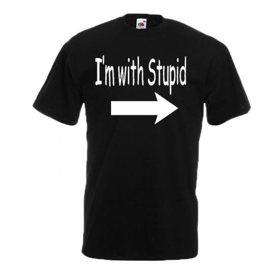 I'm With Stupid T-Shirt with print