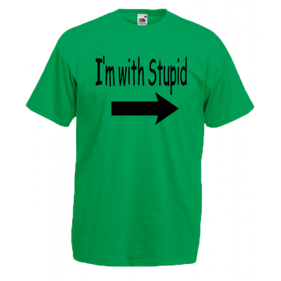 I'm With Stupid T-Shirt with print