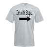 I'm With Stupid T-Shirt with print