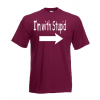 I'm With Stupid T-Shirt with print