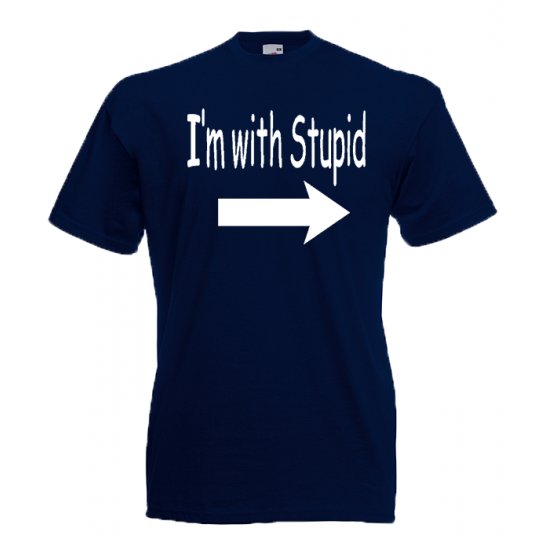 I'm With Stupid T-Shirt with print