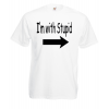 I'm With Stupid T-Shirt with print