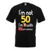 Im Not 50 T-Shirt with print