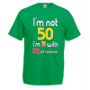 Im Not 50 T-Shirt with print