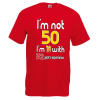 Im Not 50 T-Shirt with print