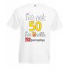 Im Not 50 T-Shirt with print