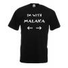 Im With M@l@k@ T-Shirt with print
