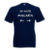 Im With M@l@k@ T-Shirt with print