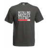 Installing Muscles T-Shirt με στάμπα