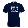 Installing Muscles T-Shirt με στάμπα
