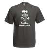 Keep Calm And And Call Batman T-Shirt with print