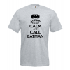 Keep Calm And And Call Batman T-Shirt with print