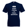 Keep Calm And And Call Batman T-Shirt with print