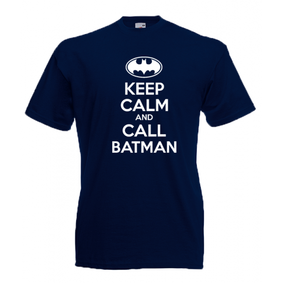 Keep Calm And And Call Batman T-Shirt with print