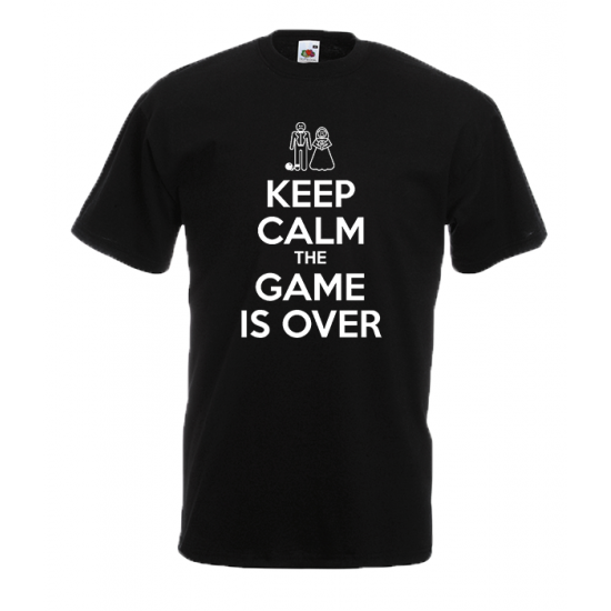 Keep Calm The Game Is Over T-Shirt with print