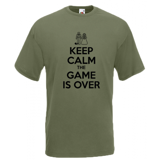 Keep Calm The Game Is Over T-Shirt with print