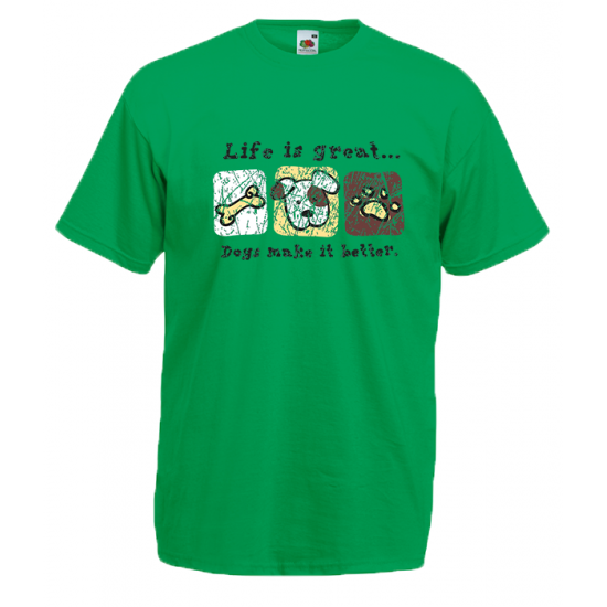 Life Is Great Dogs T-Shirt με στάμπα