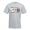 Life Is Great Dogs T-Shirt με στάμπα