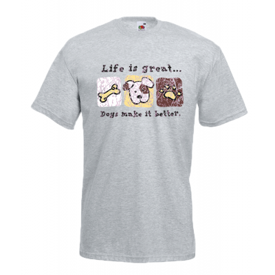 Life Is Great Dogs T-Shirt with print